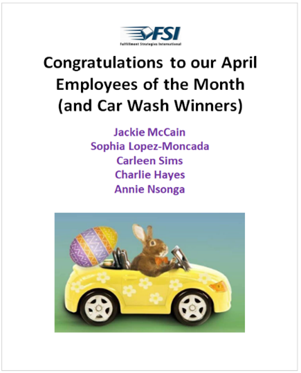 FSI congratulatory message for April Employees of the Month: Jackie McCain, Sophia Lopez-Moncada, Carleen Sims, Charlie Hayes, Annie Nsonga. The playful design features a rabbit driving a yellow car and picking up a large Easter egg from the warehouse. Congratulations to our top performers!