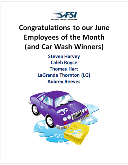 FSI poster congratulating June Employees of the Month and car wash winners, listing Steven Harvey, Caleb Royce, Thomas Hart, LaGrande Thornton (LG), and Aubrey Reeves from our fulfillment warehouse. Image of car being washed below text.