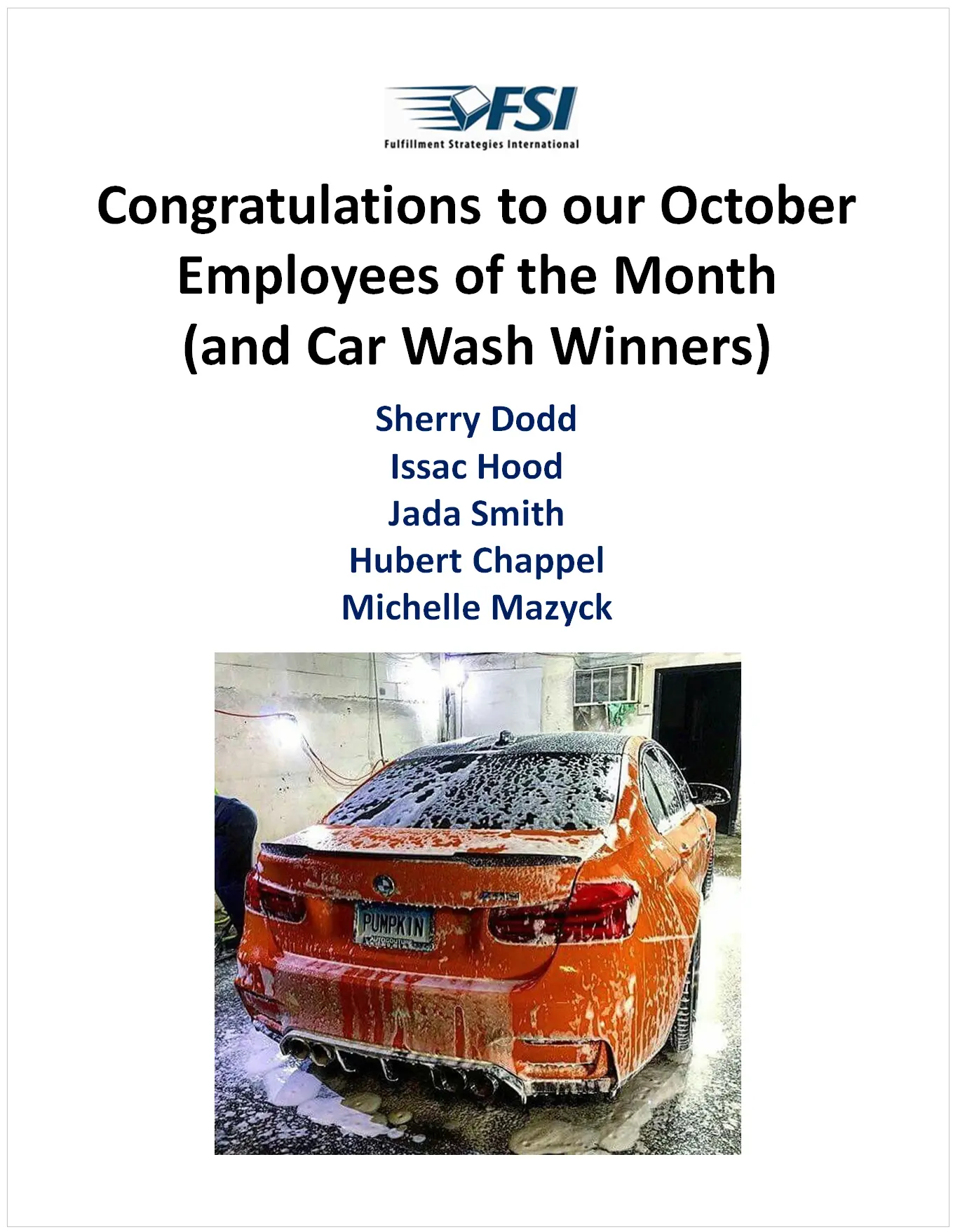 FSI October Employees of the Month and Car Wash Winners—Sherry Dodd, Issac Hood, Jada Smith, Hubert Chappel, and Michelle Mazyck—are celebrated for their outstanding contributions in shipping and logistics. Below is a photo of an orange car being washed with soap.